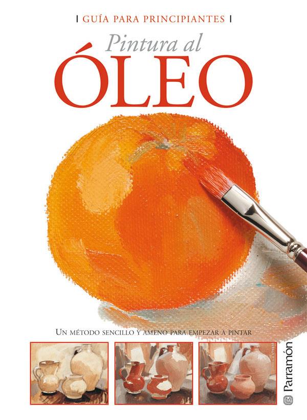 PINTURA AL OLEO | 9788434226661 | EQUIPO PARRAMON | Galatea Llibres | Llibreria online de Reus, Tarragona | Comprar llibres en català i castellà online