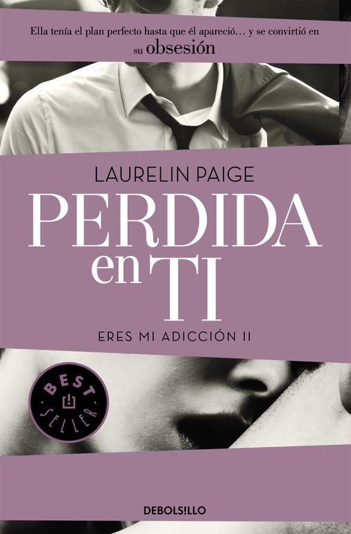 PERDIDA EN TI (ERES MI ADICCIÓN II) | 9788490628478 | PAIGE, LAURELIN | Galatea Llibres | Llibreria online de Reus, Tarragona | Comprar llibres en català i castellà online