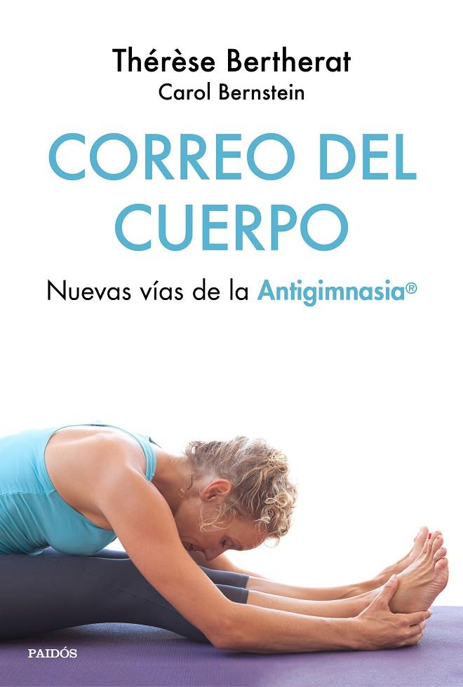 CORREO DEL CUERPO | 9788449334504 | BERTHERAT, THéRèSE/BERNSTEIN, CAROL | Galatea Llibres | Llibreria online de Reus, Tarragona | Comprar llibres en català i castellà online