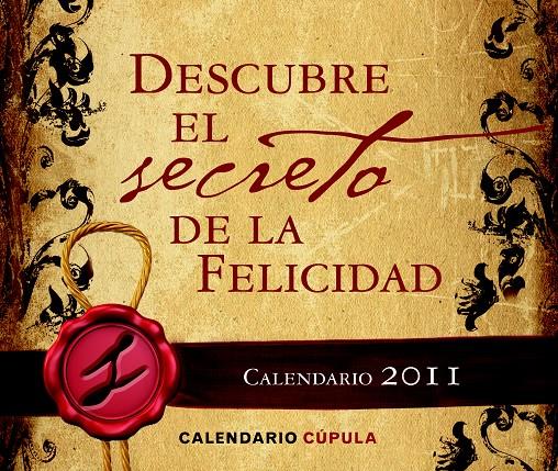 CALENDARIO SOBREMESA DESCUBRE EL SECRETO DE LA FELICIDAD 2011 | 9788448068356 | JAUME PRAT | Galatea Llibres | Llibreria online de Reus, Tarragona | Comprar llibres en català i castellà online