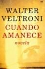 CUANDO AMANECE | 9788427034822 | VELTRONI, WALTER | Galatea Llibres | Llibreria online de Reus, Tarragona | Comprar llibres en català i castellà online