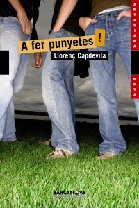 A FER PUNYETES! | 9788448929114 | CAPDEVILA, LLORENÇ | Galatea Llibres | Llibreria online de Reus, Tarragona | Comprar llibres en català i castellà online