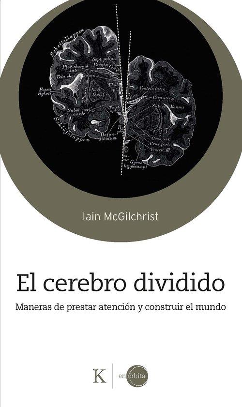 EL CEREBRO DIVIDIDO | 9788411212878 | MCGILCHRIST, IAIN | Galatea Llibres | Llibreria online de Reus, Tarragona | Comprar llibres en català i castellà online