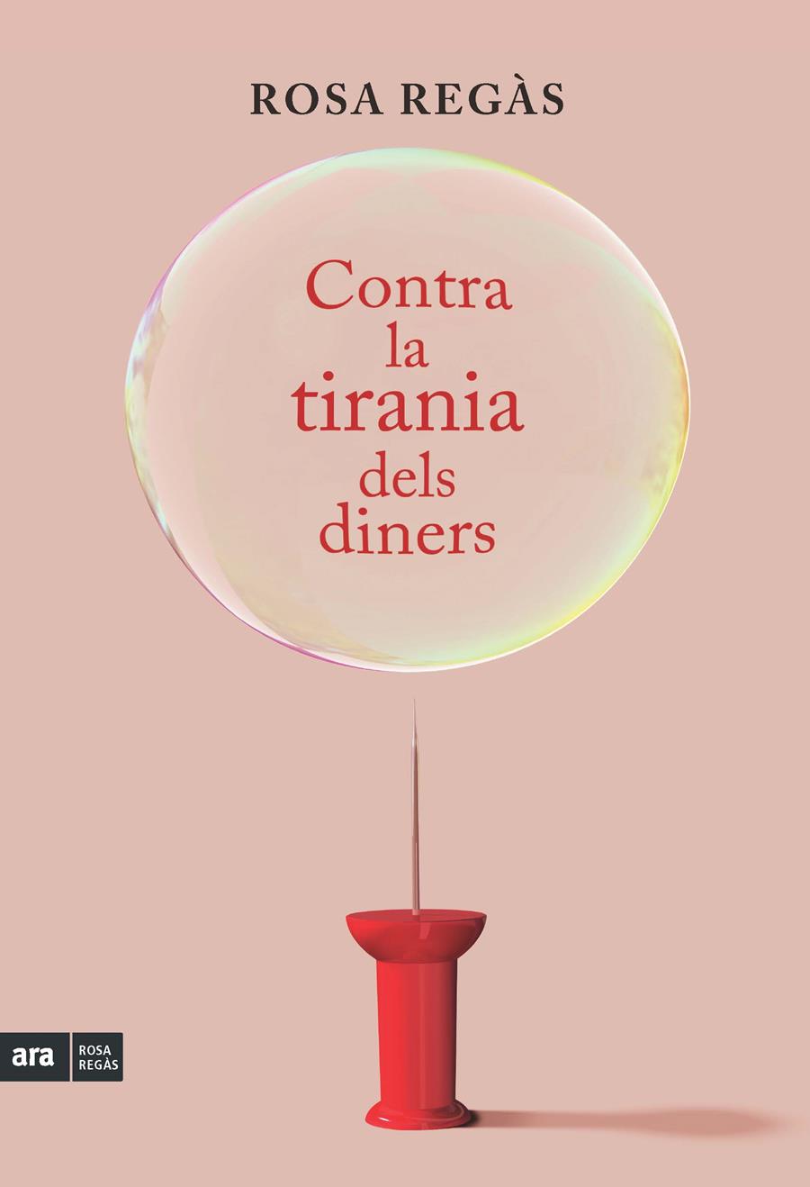 CONTRA LA TIRANIA DELS DINERS | 9788415224822 | REGÀS, ROSA | Galatea Llibres | Llibreria online de Reus, Tarragona | Comprar llibres en català i castellà online