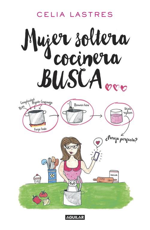 MUJER SOLTERA COCINERA BUSCA... | 9788403516212 | LASTRES, CELIA | Galatea Llibres | Llibreria online de Reus, Tarragona | Comprar llibres en català i castellà online