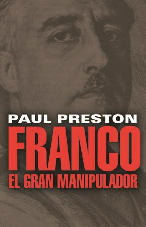 FRANCO. EL GRAN MANIPULADOR | 9788485031931 | PRESTON, PAUL | Galatea Llibres | Llibreria online de Reus, Tarragona | Comprar llibres en català i castellà online