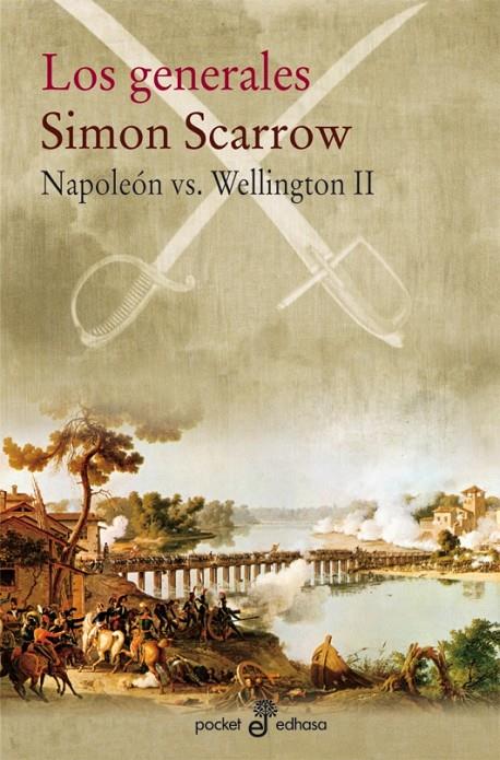 LOS GENERALES. NAPOLEON VS. WELLINGTON II | 9788435019798 | SCARROW, SIMON | Galatea Llibres | Llibreria online de Reus, Tarragona | Comprar llibres en català i castellà online