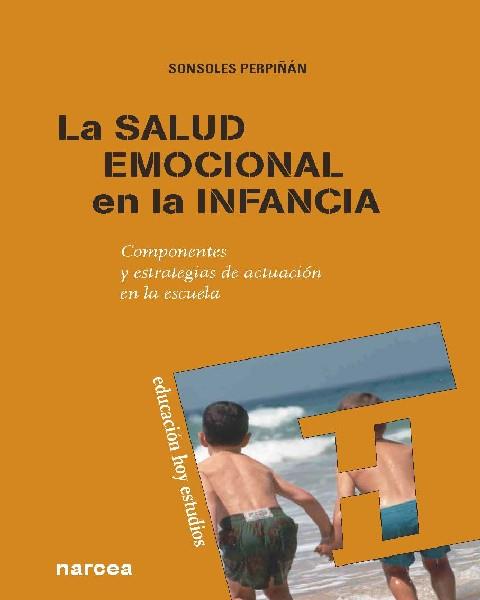 LA SALUD EMOCIONAL EN LA INFANCIA | 9788427719118 | PERPIÑÁN GUERRAS, SONSOLES | Galatea Llibres | Llibreria online de Reus, Tarragona | Comprar llibres en català i castellà online