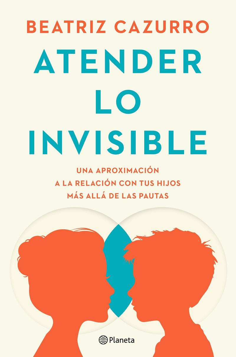 ATENDER LO INVISIBLE | 9788408297994 | CAZURRO, BEATRIZ | Galatea Llibres | Librería online de Reus, Tarragona | Comprar libros en catalán y castellano online