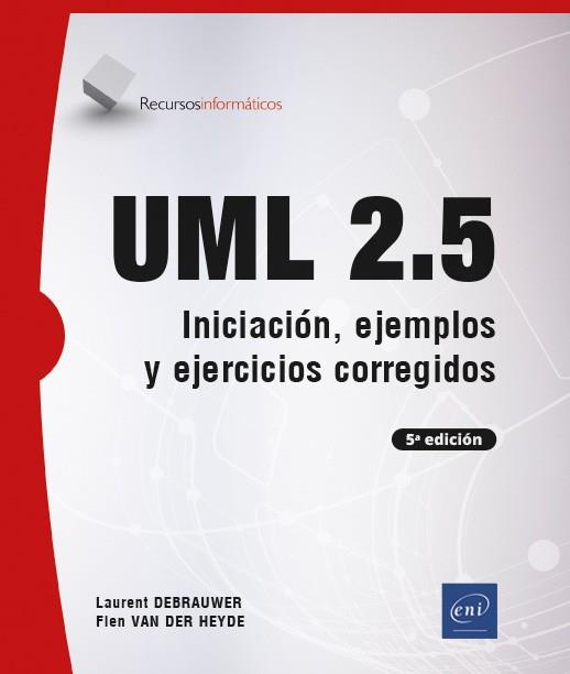 RECURSOS INFORMÁTICOS UML 2.5 - INICIACIÓN, EJEMPLOS Y EJERCICIOS | 9782409027949 | HEYDE, FIEN VAN DER/DEBRAUWER, LAURENT | Galatea Llibres | Llibreria online de Reus, Tarragona | Comprar llibres en català i castellà online