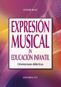 EXPRESIÓN MUSICAL EN EDUCACIÓN INFANTIL | 9788498427318 | RUIZ, ESTHER | Galatea Llibres | Llibreria online de Reus, Tarragona | Comprar llibres en català i castellà online