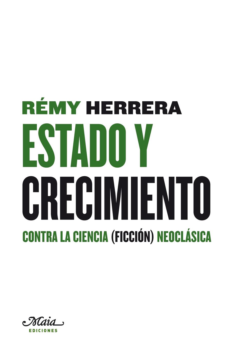 ESTADO Y CRECIMIENTO | 9788492724239 | HERRERA, REMY | Galatea Llibres | Librería online de Reus, Tarragona | Comprar libros en catalán y castellano online