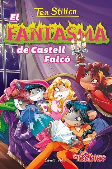 EL FANTASMA DE CASTELL FALCÓ. TEA STILTON 17 | 9788413891873 | Galatea Llibres | Llibreria online de Reus, Tarragona | Comprar llibres en català i castellà online