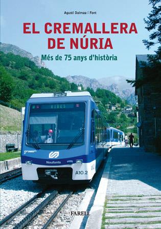 CREMALLERA DE NURIA : MES DE 75 ANYS D'HISTORIA, EL | 9788495695659 | DALMAU, RAFAEL | Galatea Llibres | Llibreria online de Reus, Tarragona | Comprar llibres en català i castellà online