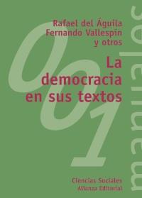 DEMOCRACIA EN SUS TEXTOS, LA | 9788420681702 | AGUILA, RAFAEL DEL; FERNANDO VALLESPIN.... | Galatea Llibres | Librería online de Reus, Tarragona | Comprar libros en catalán y castellano online