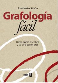 GRAFOLOGÍA FÁCIL | 9788441430907 | SIMÓN ALONSO, JOSÉ JAVIER | Galatea Llibres | Llibreria online de Reus, Tarragona | Comprar llibres en català i castellà online