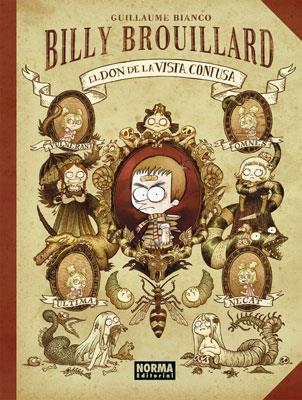 BILLY BROUILLARD EL DON DE LA VISTA CONFUSA | 9788467906875 | BIANCO, GUILLAUME | Galatea Llibres | Librería online de Reus, Tarragona | Comprar libros en catalán y castellano online