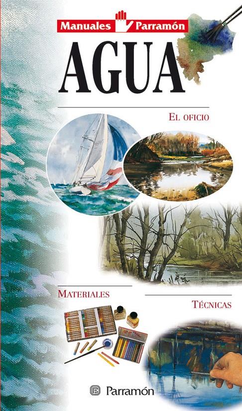 AGUA MANUALES PARRAMON | 9788434217676 | EQUIPO PARRAMON | Galatea Llibres | Librería online de Reus, Tarragona | Comprar libros en catalán y castellano online