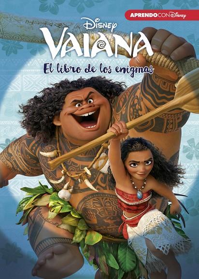 VAIANA. EL LIBRO DE LOS ENIGMAS (ENIGMAS DISNEY) | 9788416548736 | Galatea Llibres | Librería online de Reus, Tarragona | Comprar libros en catalán y castellano online