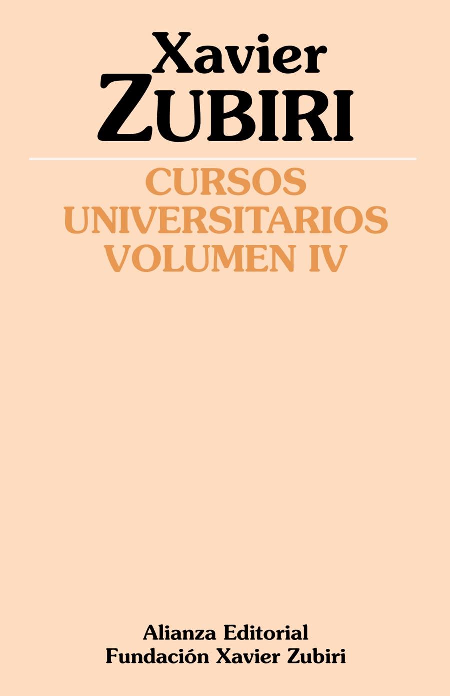 CURSOS UNIVERSITARIOS. VOLUMEN IV (1934-1935) | 9788420684130 | ZUBIRI APALATEGUI, XAVIER | Galatea Llibres | Librería online de Reus, Tarragona | Comprar libros en catalán y castellano online