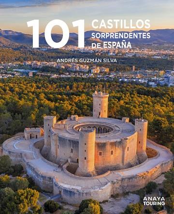 101 CASTILLOS DE ESPAÑA SORPRENDENTES | 9788491586920 | GUZMÁN SILVA, ANDRÉS | Galatea Llibres | Llibreria online de Reus, Tarragona | Comprar llibres en català i castellà online