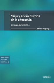 VIEJA Y NUEVA HISTORIA DE LA EDUCACION | 9788480638517 | DEPAEPE, MARC | Galatea Llibres | Llibreria online de Reus, Tarragona | Comprar llibres en català i castellà online