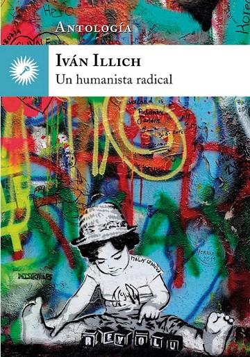 IVÁN ILLICH. ANTOLOGIA | 9788416145249 | ILLICH, IVAN | Galatea Llibres | Llibreria online de Reus, Tarragona | Comprar llibres en català i castellà online