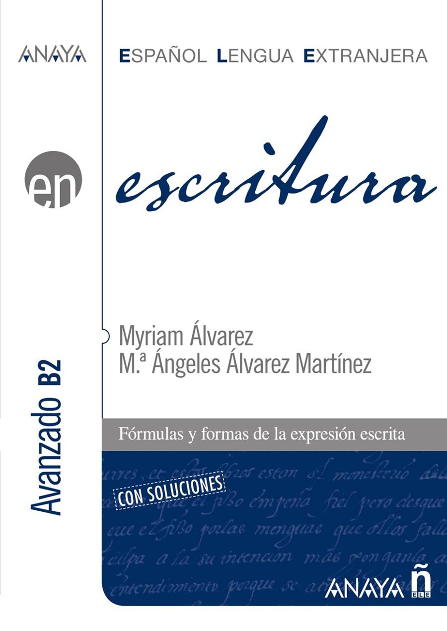 ESCRITURA. NIVEL AVANZADO B2 | 9788467813708 | ÁLVAREZ MARTÍNEZ, MYRIAM | Galatea Llibres | Llibreria online de Reus, Tarragona | Comprar llibres en català i castellà online