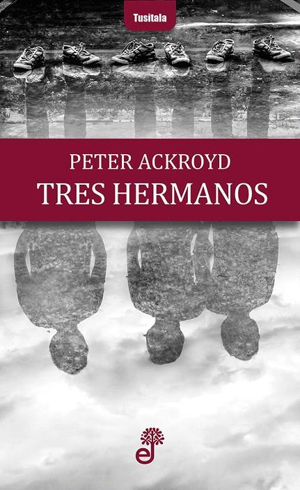 TRES HERMANOS | 9788435012379 | ACKROYD, PETER | Galatea Llibres | Llibreria online de Reus, Tarragona | Comprar llibres en català i castellà online