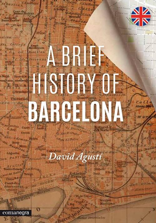 A BRIEF HISTORY OF BARCELONA | 9788416033294 | AGUSTÍ, DAVID | Galatea Llibres | Llibreria online de Reus, Tarragona | Comprar llibres en català i castellà online