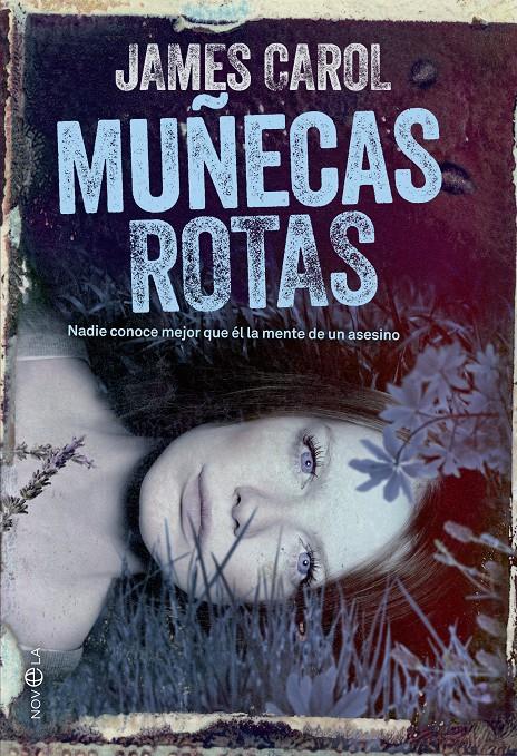 MUÑECAS ROTAS | 9788490602775 | CAROL, JAMES | Galatea Llibres | Llibreria online de Reus, Tarragona | Comprar llibres en català i castellà online