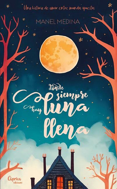 DONDE SIEMPRE HAY LUNA LLENA | 9788412468069 | MEDINA, MANEL | Galatea Llibres | Llibreria online de Reus, Tarragona | Comprar llibres en català i castellà online