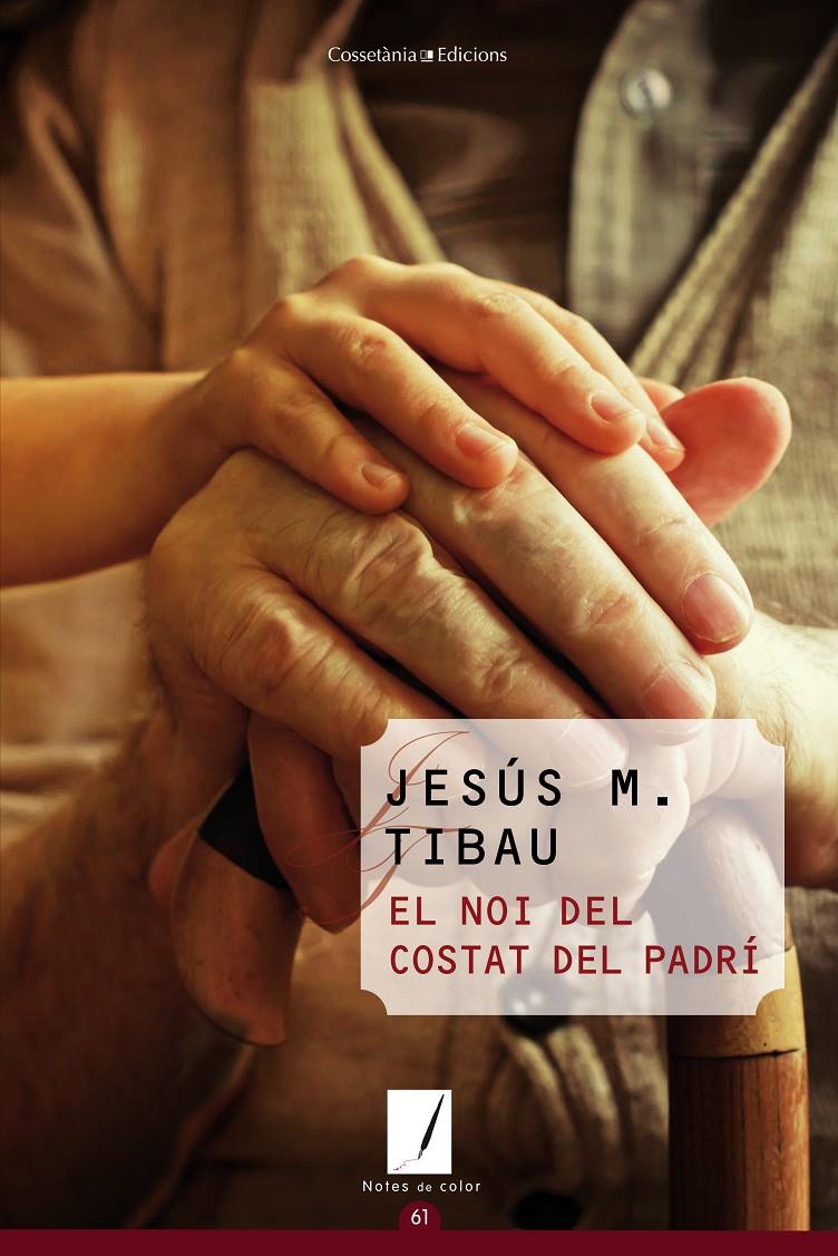 EL NOI DEL COSTAT DEL PADRÍ | 9788490341964 | TIBAU, JESÚS M. | Galatea Llibres | Llibreria online de Reus, Tarragona | Comprar llibres en català i castellà online