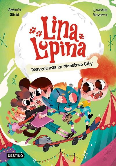 LINA LUPINA 3. DESVENTURAS EN MONSTRUO CITY | 9788408291398 | SACHS, ANTONIO | Galatea Llibres | Librería online de Reus, Tarragona | Comprar libros en catalán y castellano online