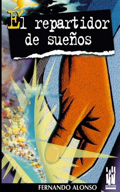 EL REPARTIDOR DE SUEÑOS | 9788481361681 | ALONSO, FERNANDO | Galatea Llibres | Librería online de Reus, Tarragona | Comprar libros en catalán y castellano online