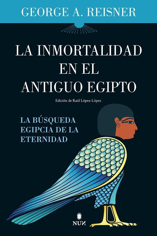 LA INMORTALIDAD EN EL ANTIGUO EGIPTO | 9788411314107 | REISNER, GEORGE A.  | Galatea Llibres | Llibreria online de Reus, Tarragona | Comprar llibres en català i castellà online