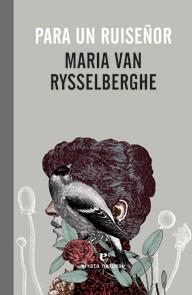 PARA UN RUISEÑOR | 9788415217497 | VAN RYSSELBERGHE, MARIA | Galatea Llibres | Llibreria online de Reus, Tarragona | Comprar llibres en català i castellà online