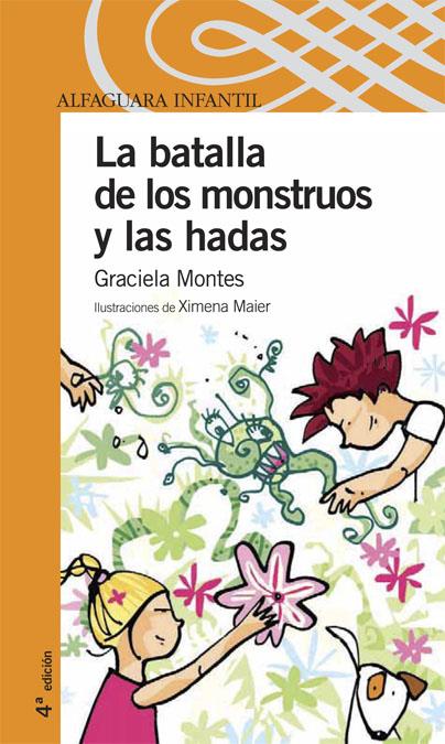 BATALLA DE LAS HADAS Y LOS MONSTRUOS, LA (NARANJA) | 9788420469119 | MONTES, GRACIELA | Galatea Llibres | Llibreria online de Reus, Tarragona | Comprar llibres en català i castellà online