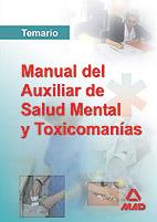 MANUAL DE AUXILIAR DE SALUD MENTAL Y TOXICOMANIAS. TEMARIO | 9788466569378 | EDITORIAL MAD/CLAVIJO GAMERO, ROCIO/SILVA GARCIA, LUIS/ALES REINA, MANUEL/SILVA GARCIA, CARMEN/GARCI | Galatea Llibres | Llibreria online de Reus, Tarragona | Comprar llibres en català i castellà online