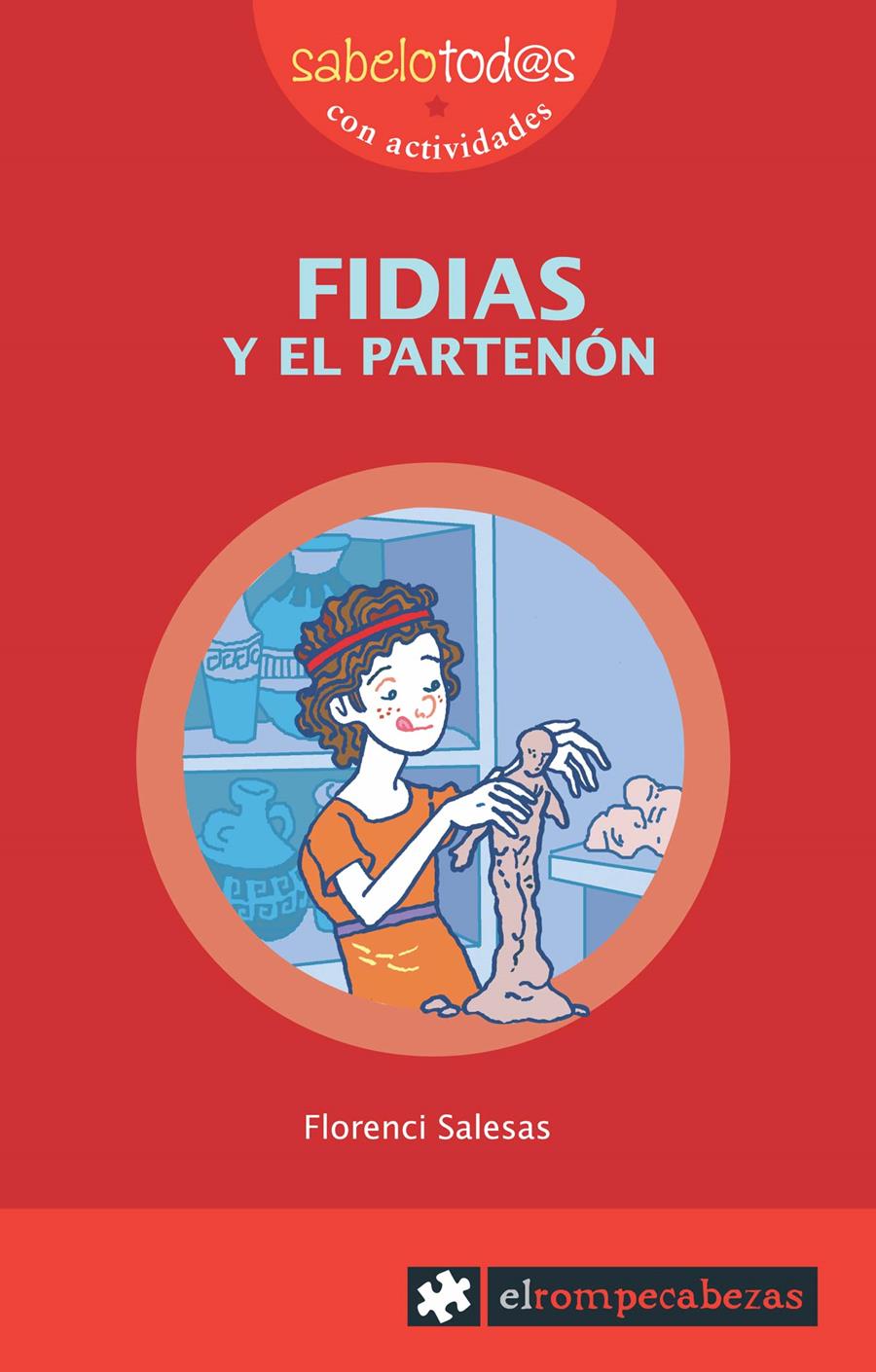 FIDIAS Y EL PARTENON | 9788496751439 | SALESAS, FLORENCI | Galatea Llibres | Llibreria online de Reus, Tarragona | Comprar llibres en català i castellà online