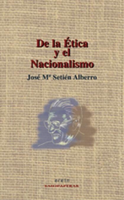 DE LA ETICA Y EL NACIONALISMO | 9788497461122 | SETIEN, JOSE MARIA | Galatea Llibres | Llibreria online de Reus, Tarragona | Comprar llibres en català i castellà online