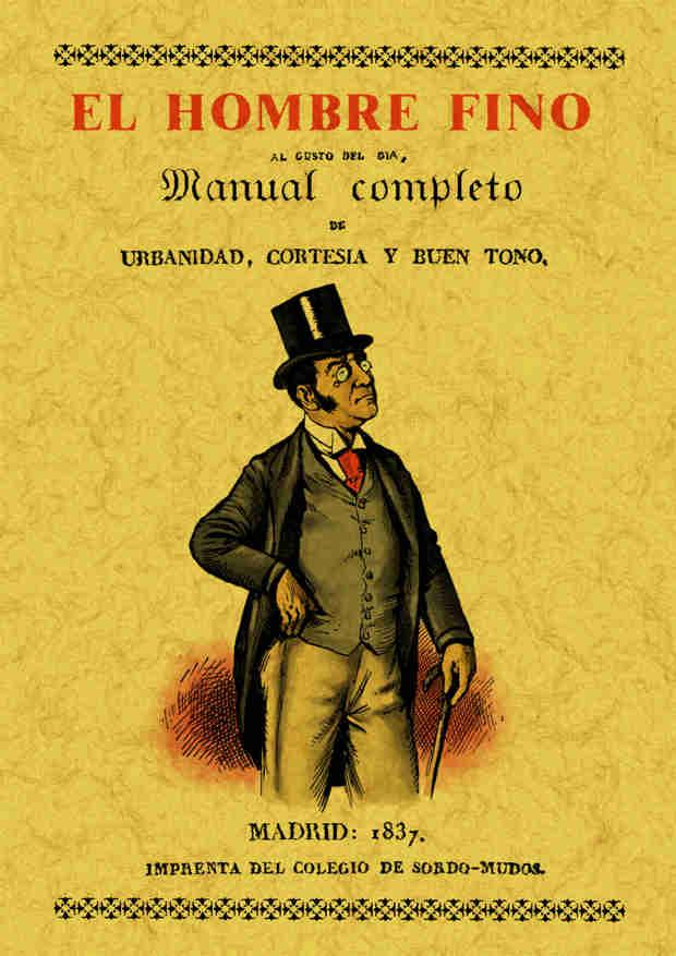 HOMBRE FINO O MANUAL COMPLETO DE URBANIDAD, CORTESÍA Y BU | 9788495636706 | REMENTERÍA Y FICA, MARIANO DE | Galatea Llibres | Llibreria online de Reus, Tarragona | Comprar llibres en català i castellà online