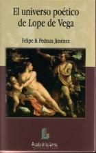 UNIVERSO POETICO DE LOPE DE VEGA, EL | 9788484830658 | PEDRAZA JIMENEZ, FELIPE B | Galatea Llibres | Librería online de Reus, Tarragona | Comprar libros en catalán y castellano online