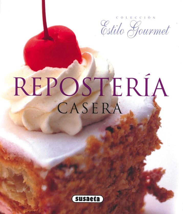 REPOSTERÍA CASERA | 9788430565542 | SUSAETA, EQUIPO | Galatea Llibres | Llibreria online de Reus, Tarragona | Comprar llibres en català i castellà online