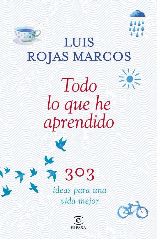 TODO LO QUE HE APRENDIDO | 9788467042207 | ROJAS MARCOS, LUIS | Galatea Llibres | Librería online de Reus, Tarragona | Comprar libros en catalán y castellano online