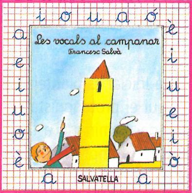 LES VOCALS AL CAMPANAR | 9788472105706 | SALVÁ, FRANCESC | Galatea Llibres | Llibreria online de Reus, Tarragona | Comprar llibres en català i castellà online