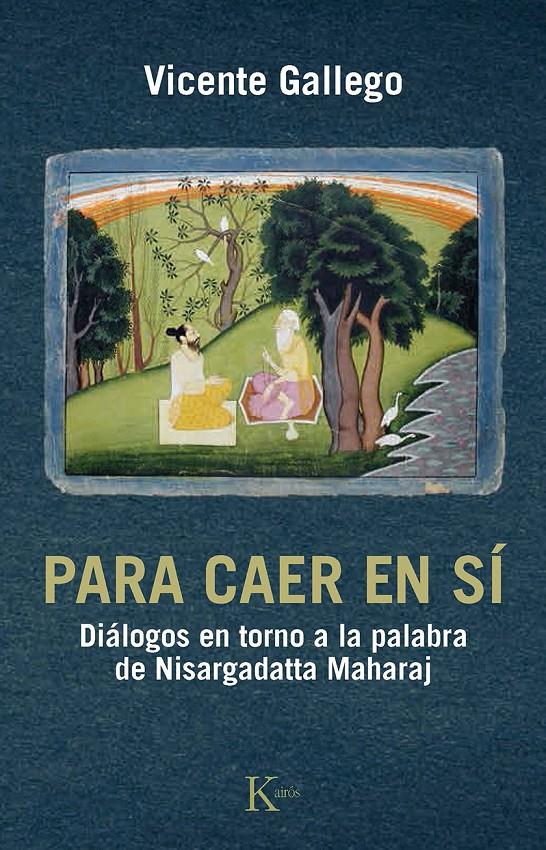 PARA CAER EN SÍ | 9788499884295 | GALLEGO, VICENTE | Galatea Llibres | Llibreria online de Reus, Tarragona | Comprar llibres en català i castellà online