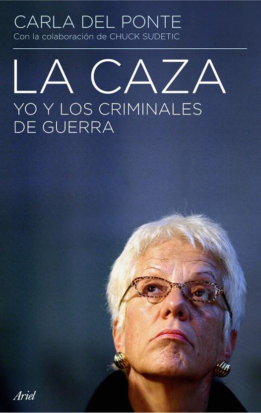 CAZA, LA | 9788434434905 | DEL PONTE, CARLA - CHUCK SUDETIC | Galatea Llibres | Llibreria online de Reus, Tarragona | Comprar llibres en català i castellà online