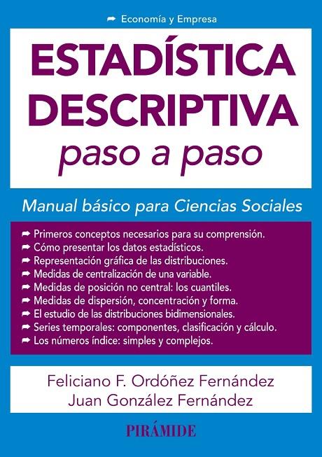 ESTADÍSTICA DESCRIPTIVA PASO A PASO | 9788436843781 | ORDÓÑEZ FERNÁNDEZ, FELICIANO F./GONZÁLEZ FERNÁNDEZ, JUAN | Galatea Llibres | Llibreria online de Reus, Tarragona | Comprar llibres en català i castellà online