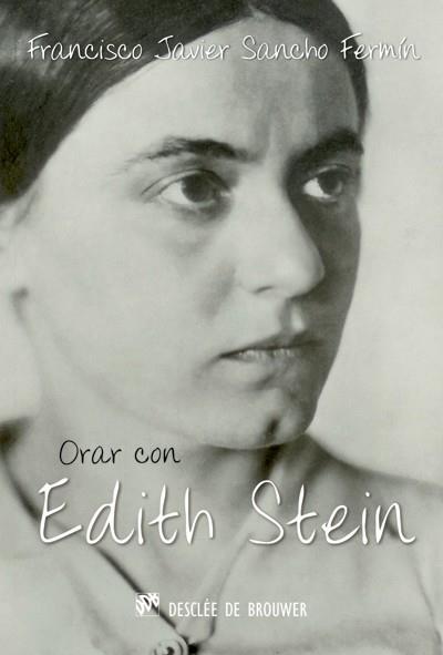 ORAR CON EDITH STEIN | 9788433025739 | SANCHO FERMÍN, FRANCISCO JAVIER | Galatea Llibres | Llibreria online de Reus, Tarragona | Comprar llibres en català i castellà online